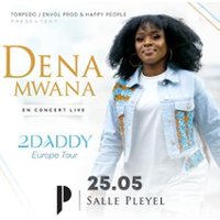 Dena Mwana En Concert Live 2 Daddy Europe Tour