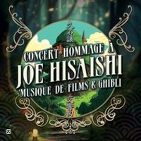 Hommage à Joe Hisaishi - Musique De Film & Ghibli