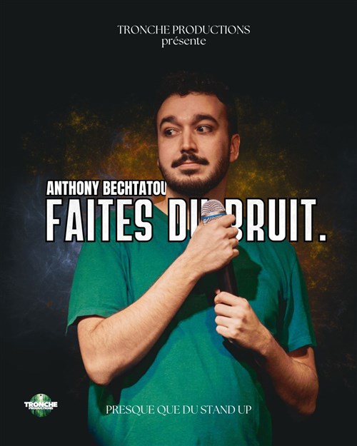 Anthony Bechtatou Dans Faites Du Bruit