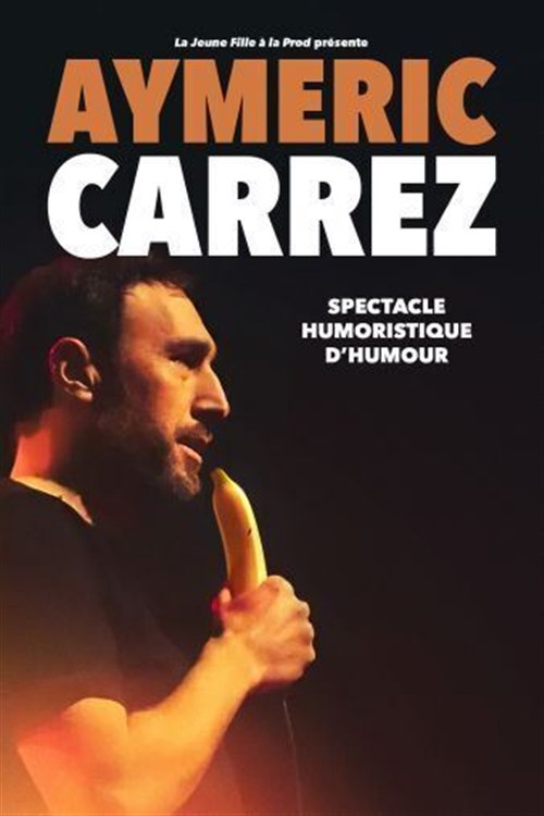 Aymeric Carrez Dans Spectacle Humoristique D'humour