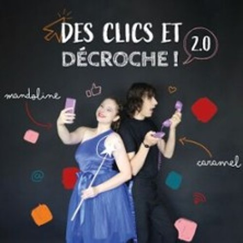 Des Clics Et Décroche !