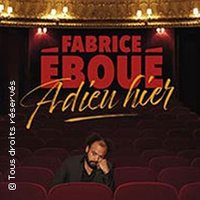 Fabrice Eboué - Adieu Hier (tournée)