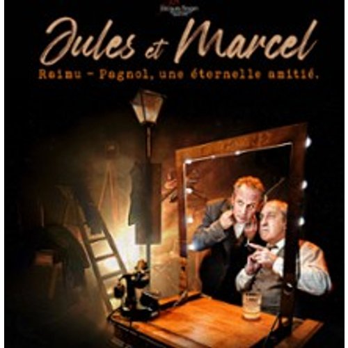 Jules Et Marcel - Raimu-Pagnol, Une Eternelle Amitié - Théâtre Comédie Odéon, Lyon