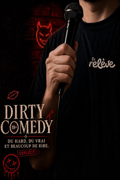 La Relève Comedy Club : Dirty Comedy