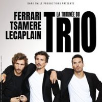 La Tournée Du Trio - J.ferrari - A.tsamere - B.lecaplain
