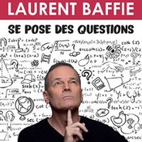 Laurent Baffie Se Pose Des Questions / 2022-2023