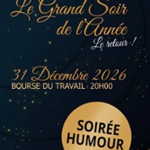Le Grand Soir De L'année - Bourse Du Travail - Lyon