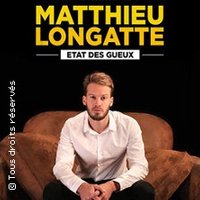 Matthieu Longatte - Etat Des Gueux - Tournée