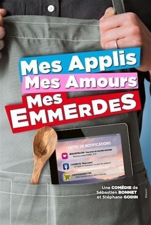 Mes Applis, Mes Amours, Mes Emmerdes
