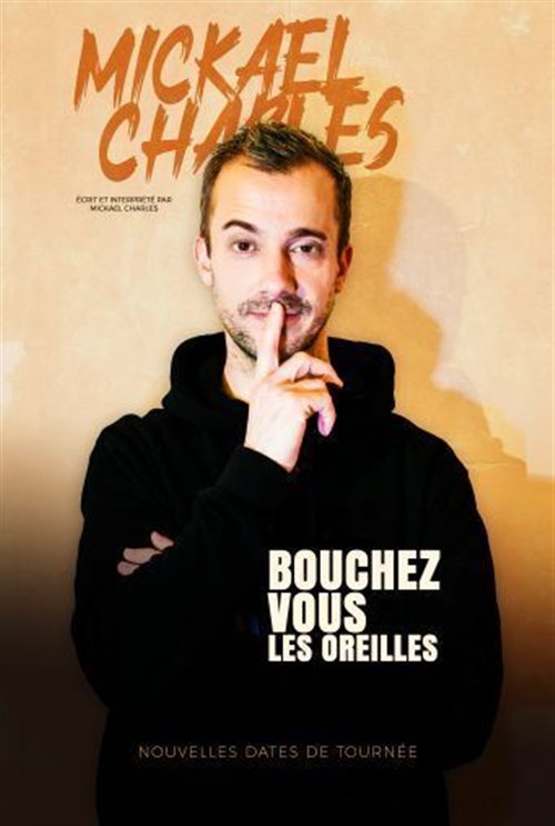 Mickael Charles Dans Bouchez Vous Les Oreilles
