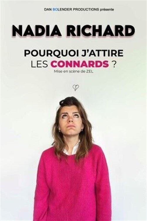 Nadia Richard Dans Pourquoi J'attire Les Connards ?