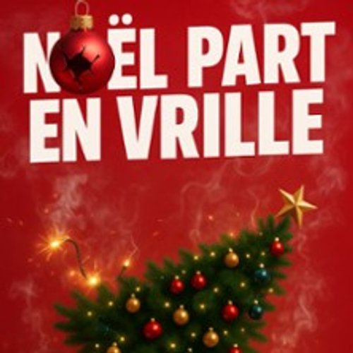 Noël Part En Vrille - Théâtre La Maison De Guignol, Lyon