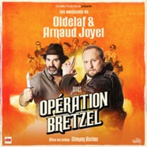 Opération Bretzel - Oldelaf Et Arnaud Joyet