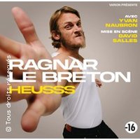 Ragnar Le Breton - Heusss (tournée)