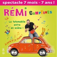 Rémi Comptines -  La Totomobile Entre En Scène !