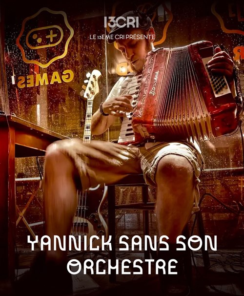 Yannick Sans Son Orchestre - Le 13Ème Cri
